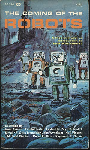The Coming of the Robots - Moskowitz, Sam; Edited, and with an Introduction By