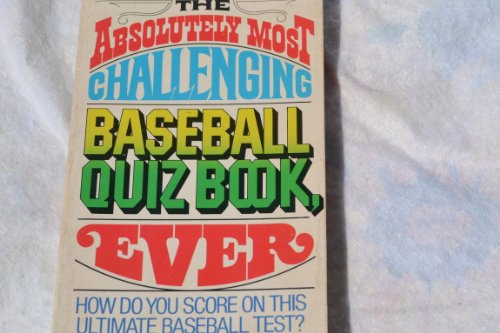 The Absolutely Most Challenging Baseball Quiz Book, Ever (9780020231905) by Nemec, David