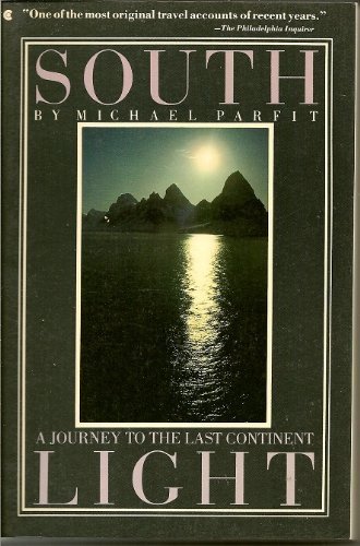 Imagen de archivo de South Light: A Journey to the Last Continent a la venta por Wonder Book