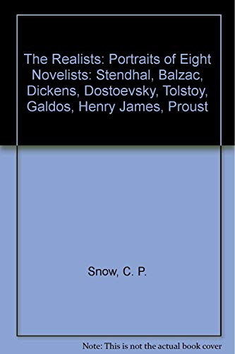 9780020254102: The Realists: Eight Portraits : Stendhal, Balzac, Dickens, Dostoevsky, Tolstoy, Galdos, Henry James, Proust