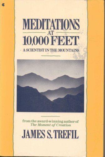 Beispielbild fr Meditations at 10,000 Feet : A Scientist in the Mountains zum Verkauf von Better World Books