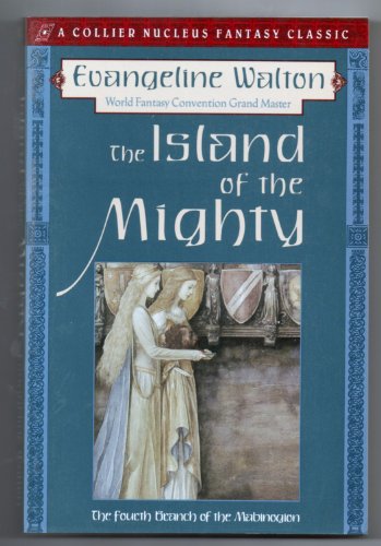 Stock image for Island of the Mighty: The Fourth Branch of the Mabinogion (Collier Nucleus Fantasy Classics.) for sale by GF Books, Inc.