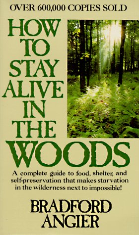 Beispielbild fr How to Stay Alive in the Woods zum Verkauf von Better World Books