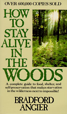 Stock image for How to Stay Alive in the Woods: Complete Guide to Food, Shelter, & Self-preservation for sale by Bramble Ridge Books