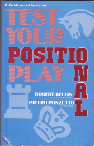 Imagen de archivo de Test Your Positional Play (Macmillan Library of Chess) a la venta por GF Books, Inc.