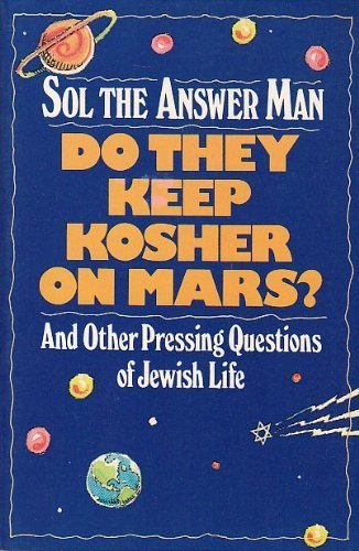 Beispielbild fr Do They Keep Kosher on Mars?: And Other Pressing Questions of Jewish Life zum Verkauf von ThriftBooks-Atlanta