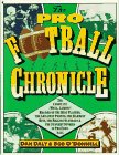 Stock image for The Pro Football Chronicle: The Complete (Well Almost Record of the Best Players, the Greatest Photos, the Hardest Hits, the Biggest Scandals and T) for sale by GF Books, Inc.