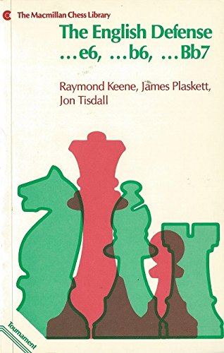 The English Defense (Macmillan Chess Library) (9780020286905) by Raymond Keene; James Plaskett; Jon Tisdall