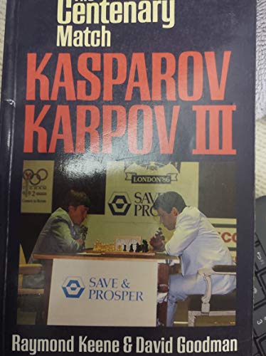 Stock image for The Centenary Match Kasparov-Karpov III for sale by Wonder Book