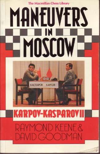 Beispielbild fr Maneuvers in Moscow: Karpov-Kasparov II (Macmillan Chess Library) zum Verkauf von Robinson Street Books, IOBA