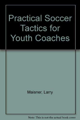 Imagen de archivo de Practical Soccer Tactics for Youth Coaches a la venta por Ebooksweb