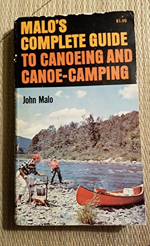 Beispielbild fr Malo's Complete Guide to Canoeing and Canoe Camping zum Verkauf von ThriftBooks-Atlanta