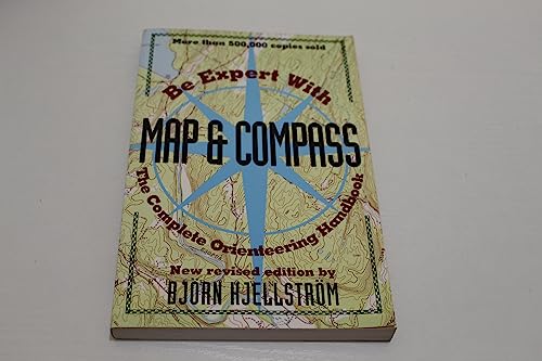 Stock image for Be Expert with Map and Compass: The Complete Orienteering Handbook for sale by Goodwill Books