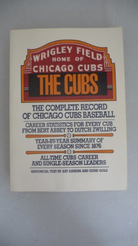 9780020294207: Title: The Cubs The complete record of Chicago Cubs baseb