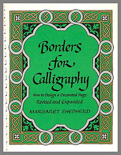 9780020295600: Borders for Calligraphy: How to Design a Decorated Page