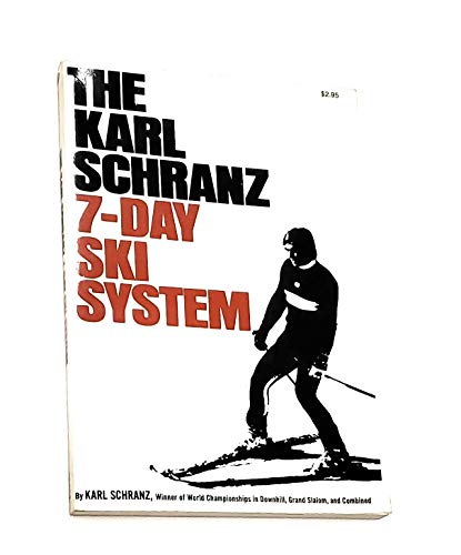 Stock image for The Karl Schranz 7-Day Ski System for sale by Ergodebooks