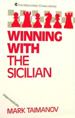 Winning With the Sicilian (The Macmillan chess library) Taimanov, Mark