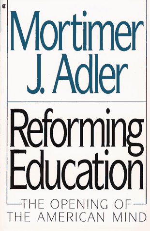 Beispielbild fr Reforming Education: The Opening of American Mind zum Verkauf von Wonder Book