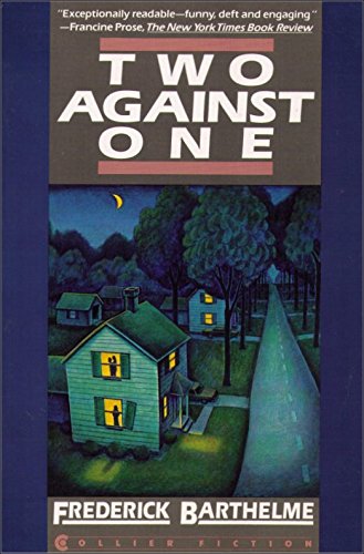 Two Against One (9780020304456) by Barthelme, Frederick