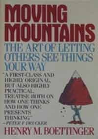 Beispielbild fr Moving Mountains: Or the Art and Craft of Letting Others See Things Your Way zum Verkauf von ZBK Books