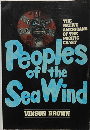 Stock image for Peoples of the sea wind: The native Americans of the Pacific Coast for sale by Wonder Book