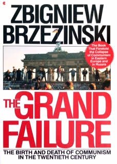 Imagen de archivo de The Grand Failure: The Birth and Death of Communism in the Twentieth Century a la venta por ThriftBooks-Atlanta