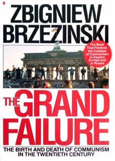 Stock image for The Grand Failure : The Birth and Death of Communism in the Twentieth Century for sale by Better World Books: West