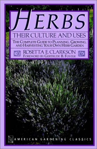 Beispielbild fr Herbs: Their Culture and Uses (American Gardening Classics) zum Verkauf von Wonder Book