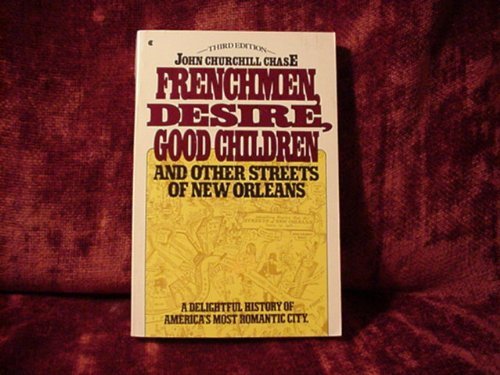 Beispielbild fr Frenchmen, Desire, Good Children, and Other Streets of New Orleans zum Verkauf von ThriftBooks-Dallas