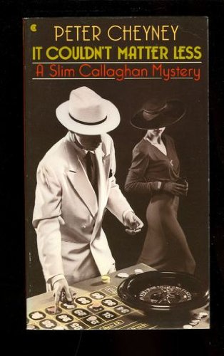 Beispielbild fr It Couldn't Matter Less: a Slim Callaghan Mystery zum Verkauf von OddReads