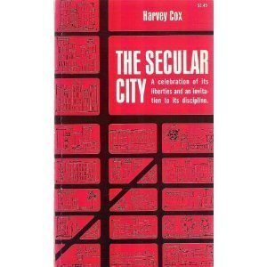 Stock image for The Secular City: Secularization and Urbanization in Theological Perspective for sale by BooksRun