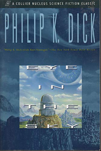EYE IN THE SKY (Collier Nucleus Science Fiction Classic)