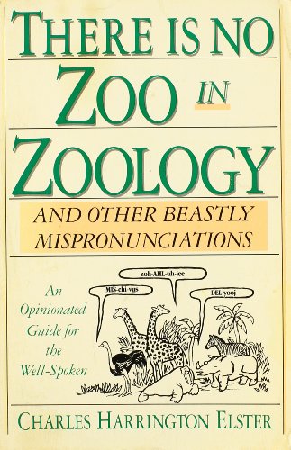 Beispielbild fr There Is No Zoo in Zoology: And Other Beastly Mispronunciations zum Verkauf von Wonder Book