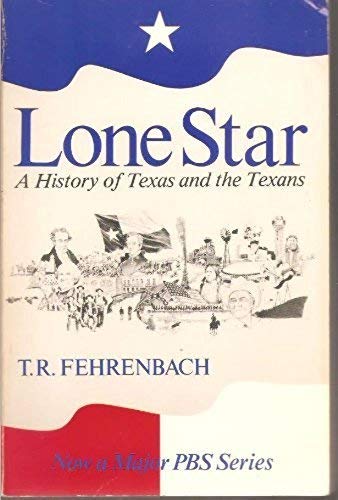 Beispielbild fr Lone Star: A History of Texas and the Texans zum Verkauf von Wonder Book