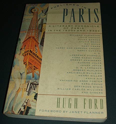 Imagen de archivo de Published in Paris: A Literary Chronicle of Paris in the 1920's and 1930's a la venta por Front Cover Books