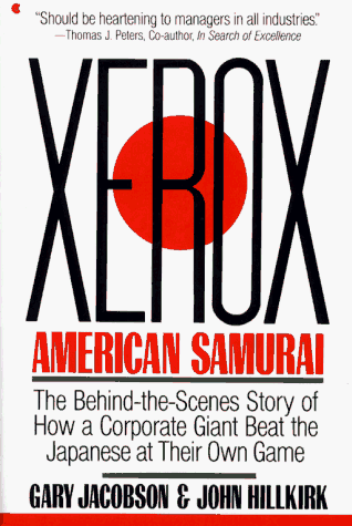 Beispielbild fr Xerox : American Samurai - The Behind-the-Scenes Story of How a Corporate Giant Beat the Japanese at Their Own Game zum Verkauf von Better World Books