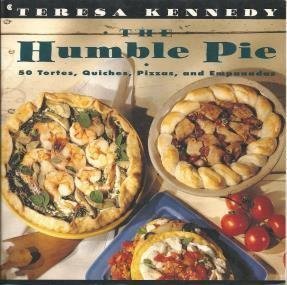 Stock image for The Humble Pie: 50 Tortes, Quiches, Pizzas, and Empanadas for sale by Wonder Book