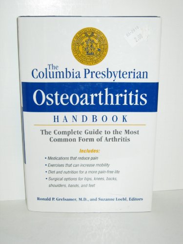 9780020344612: The Columbia Presbyterian Osteoarthritis Handbook: The Complete Guide to the Most Common Form of Arthritis