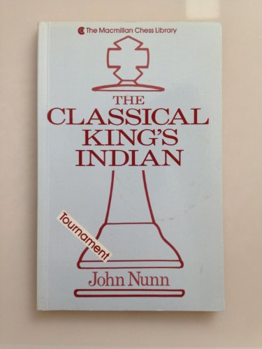 Imagen de archivo de The Classical King's Indian (The Macmillan Chess Library) a la venta por Books From California