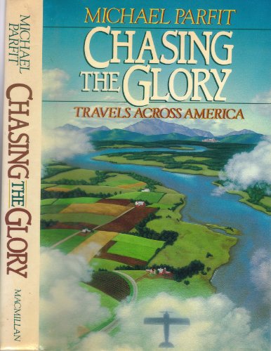 Imagen de archivo de Chasing the glory: Travels across America a la venta por SecondSale