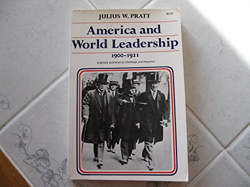 Imagen de archivo de America and World Leadership, 1900-1921 (American diplomatic hist a la venta por Hawking Books