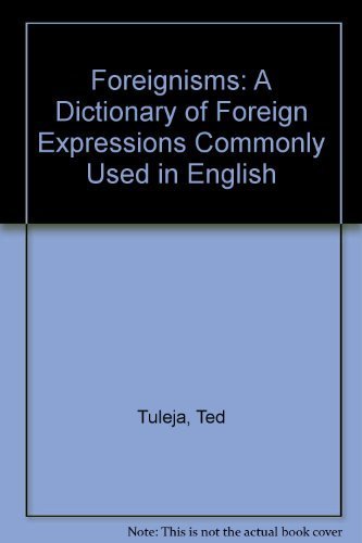 9780020380207: Foreignisms: A Dictionary of Foreign Expressions Commonly Used in English