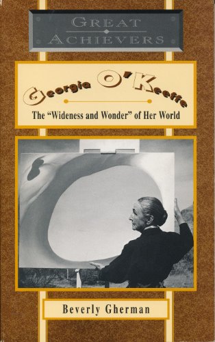 Stock image for GEORGIA O'KEEFFE THE WIDENESS AND WONDEROF HER WORLD (GREAT ACHIEVERS) for sale by Wonder Book