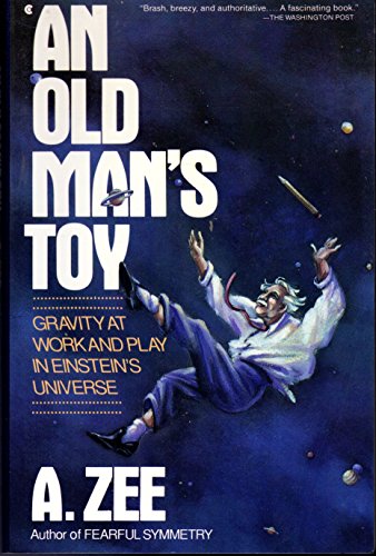 Beispielbild fr An Old Man's Toy: Gravity at Work and Play in Einstein's Universe zum Verkauf von Wonder Book