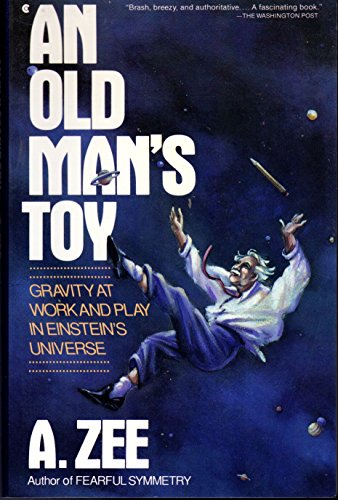 9780020409151: An Old Man's Toy: Gravity at Work and Play in Einsteins Universe