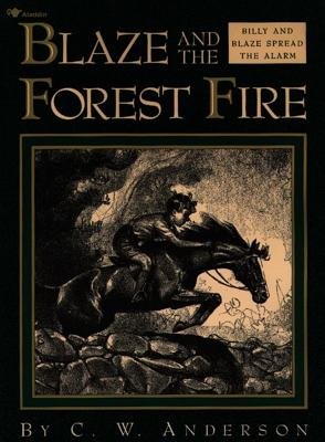 9780020414100: BLAZE AND THE FOREST FIRE: BILLY AND BLAZE SPREAD THE ALARM (BILLY AND BLAZE BOOKS (PAPERBACK)) [BLAZE AND THE FOREST FIRE: BILLY AND BLAZE SPREAD THE ALARM (BILLY AND BLAZE BOOKS (PAPERBACK)) BY(ANDERSON, C W )[PAPERBACK]