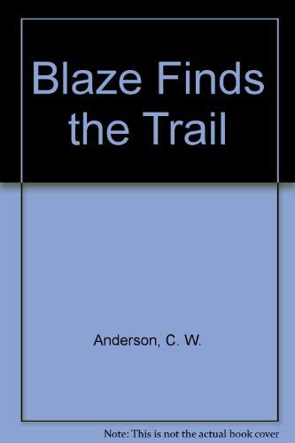 Stock image for Blaze Finds the Trail for sale by ThriftBooks-Atlanta