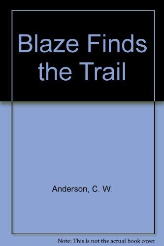 9780020414308: Blaze Finds the Trail
