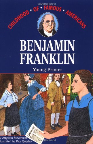 Beispielbild fr Benjamin Franklin: Young Printer (Childhood of Famous Americans) zum Verkauf von Wonder Book