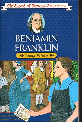 Imagen de archivo de Benjamin Franklin: Young Printer (Childhood of Famous Americans) a la venta por SecondSale